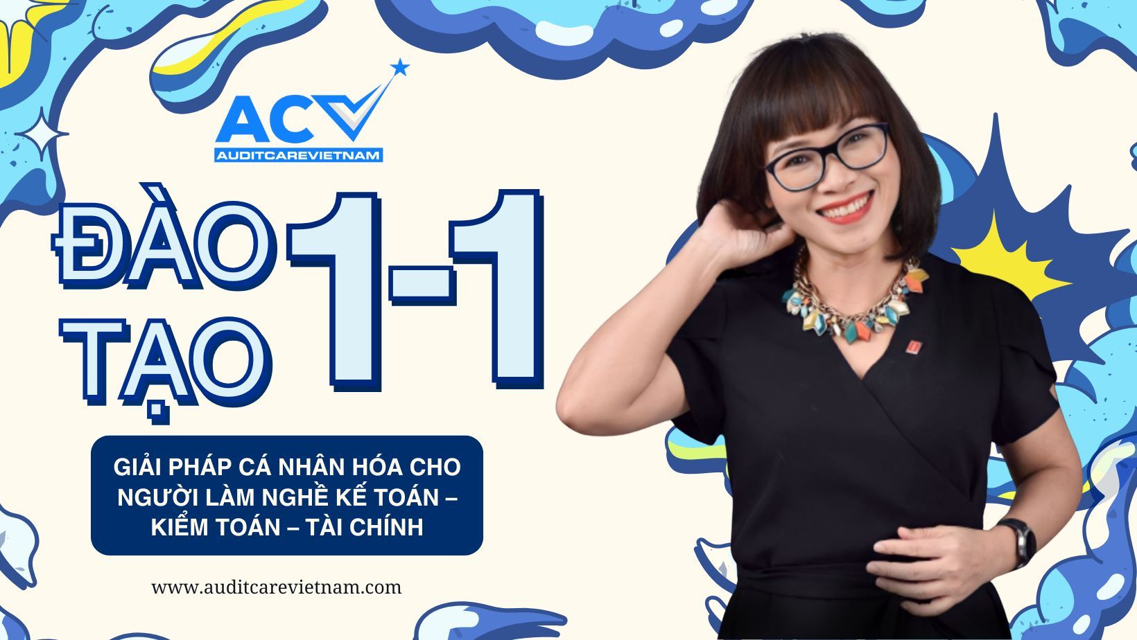 ĐÀO TẠO 1-1 THEO YÊU CẦU – GIẢI PHÁP CÁ NHÂN HÓA CHO NGƯỜI LÀM NGHỀ KẾ TOÁN – KIỂM TOÁN – TÀI CHÍNH