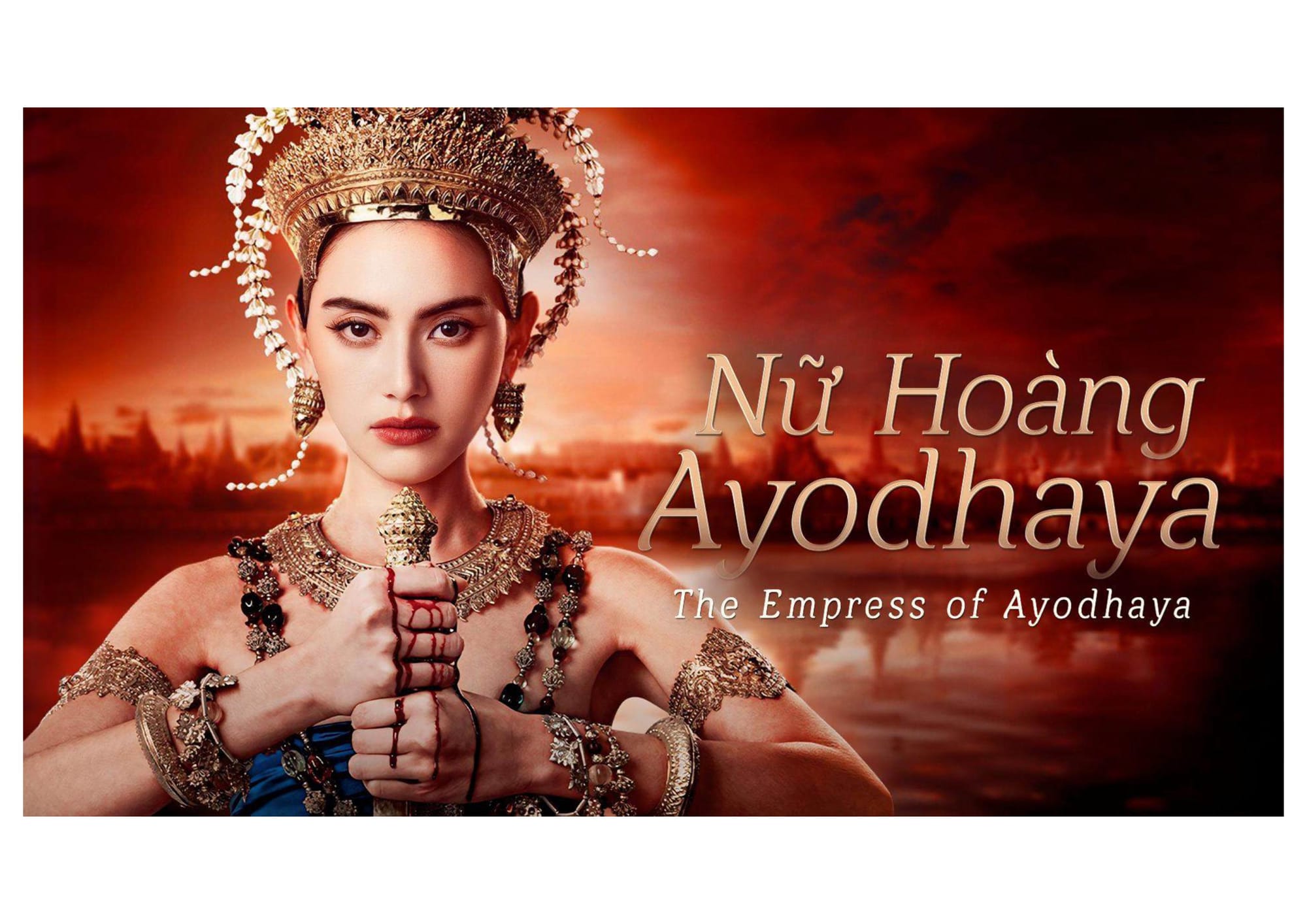 "Nữ Hoàng Ayodhaya" - Bom tấn cổ trang Thái Lan với diễn xuất đỉnh cao của Mai Davika