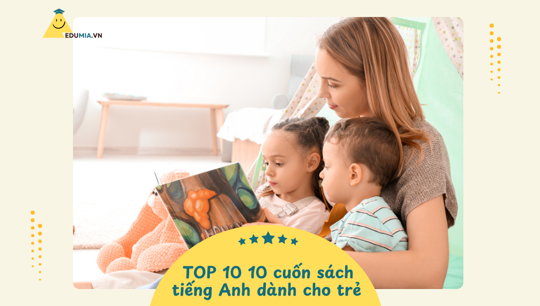 Top 10 cuốn sách tiếng Anh dành cho trẻ mới bắt đầu.