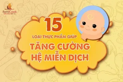 15 LOẠI THỰC PHẨM GIÚP TĂNG CƯỜNG ĐỀ KHÁNG CHO CƠ THỂ