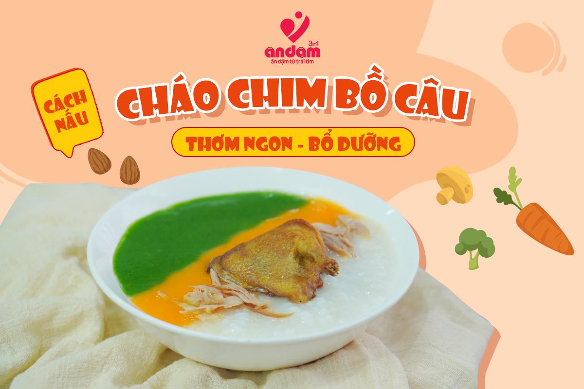CÁCH NẤU CHÁO CHIM BỒ CÂU THƠM NGON BỔ DƯỠNG