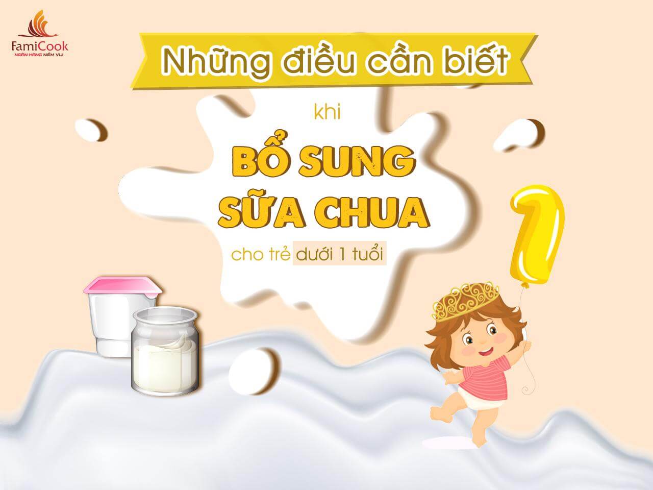 NHỮNG ĐIỀU CẦN BIẾT KHI BỔ SUNG SỮA CHUA CHO TRẺ DƯỚI 1 TUỔI