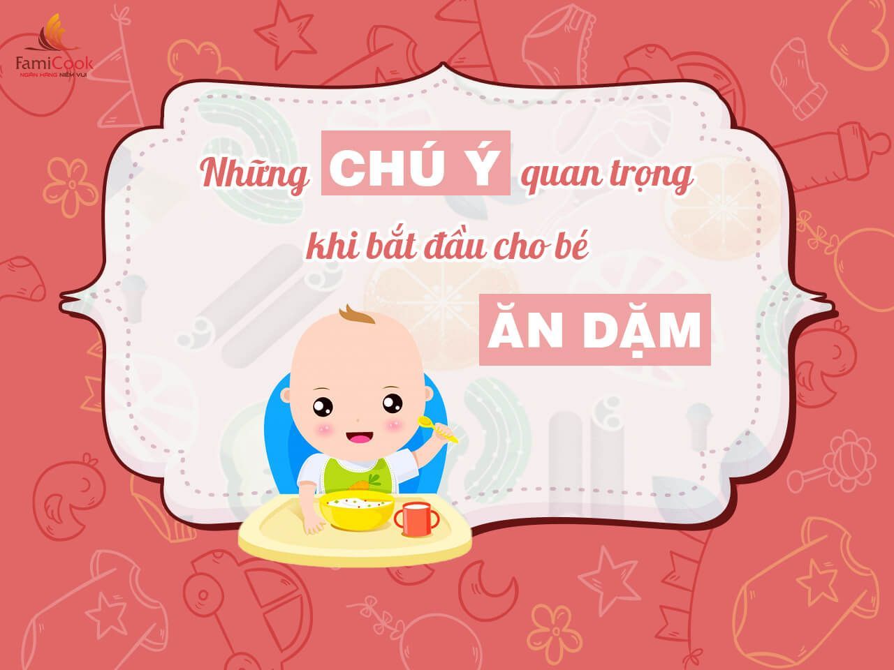 NHỮNG CHÚ Ý QUAN TRỌNG KHI BẮT ĐẦU CHO BÉ ĂN DẶM