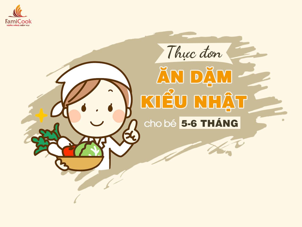 THỰC ĐƠN ĂN DẶM KIỂU NHẬT CHO BÉ TỪ 5.5-6 THÁNG TUỔI CHUẨN KHOA HỌC
