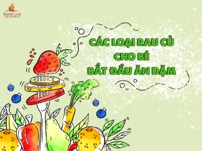 CÁC LOẠI RAU CỦ TỐT CHO BÉ BẮT ĐẦU ĂN DẶM