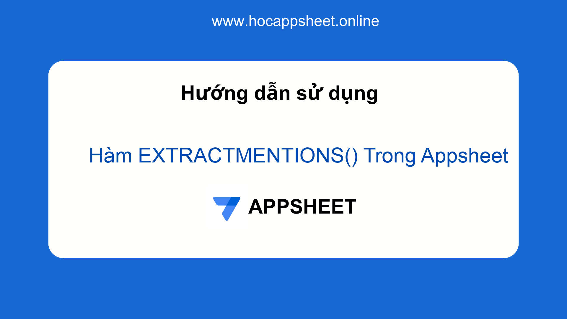 Hàm EXTRACTMENTIONS() Trong Appsheet