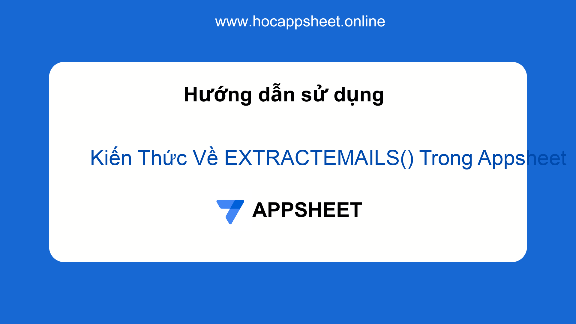 Kiến Thức Về EXTRACTEMAILS() Trong Appsheet