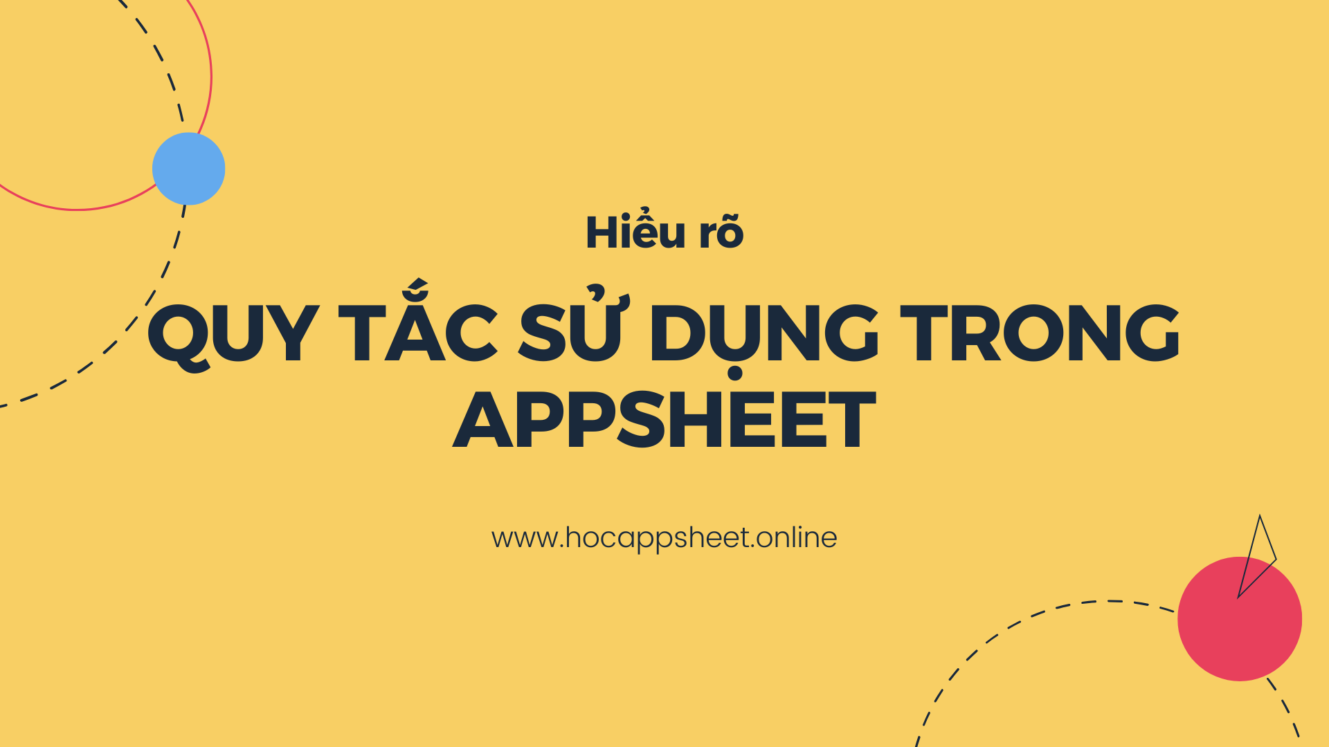 Quy tắc sử dụng ứng trong Appsheet