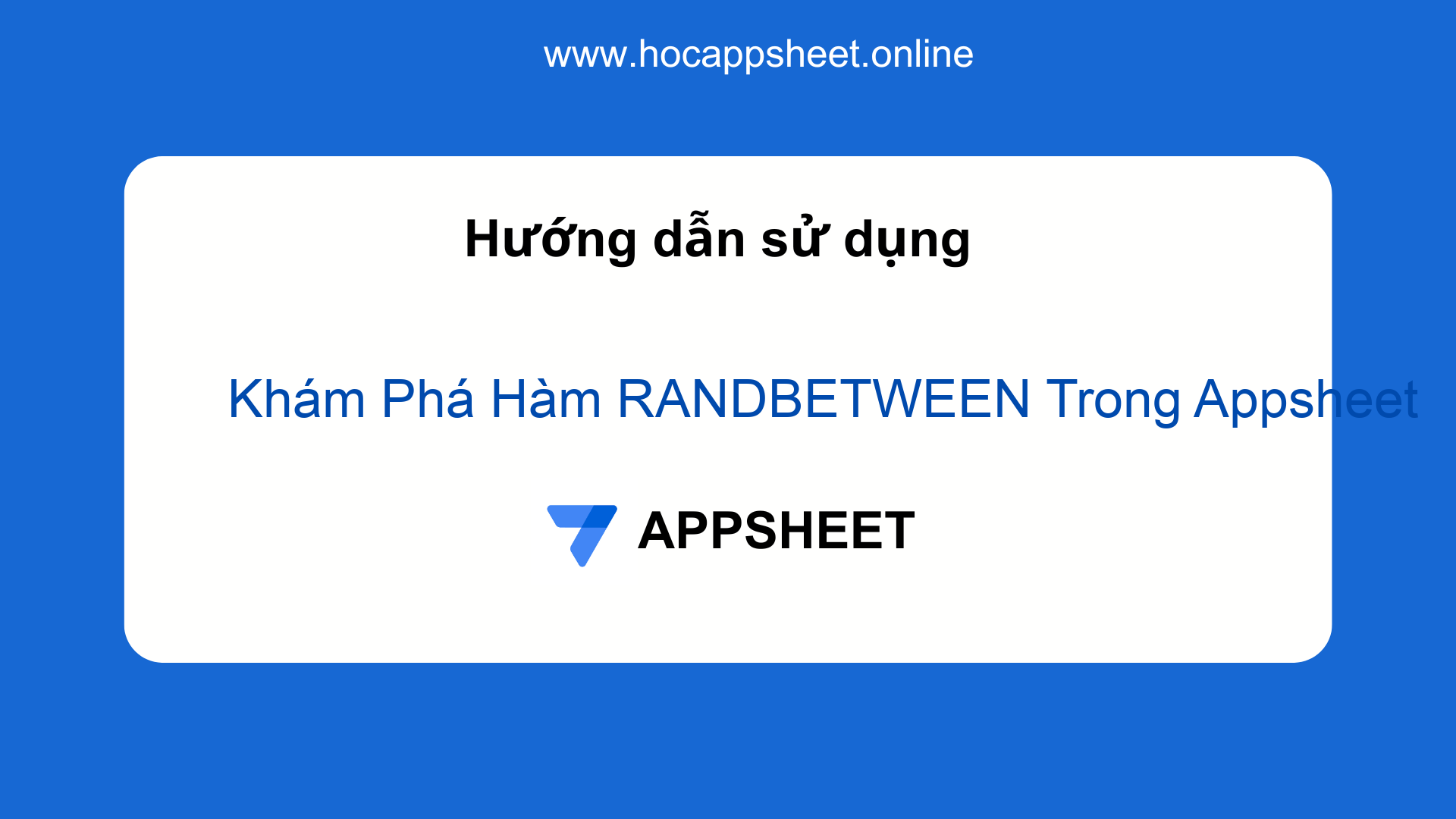 Khám Phá Hàm RANDBETWEEN Trong Appsheet