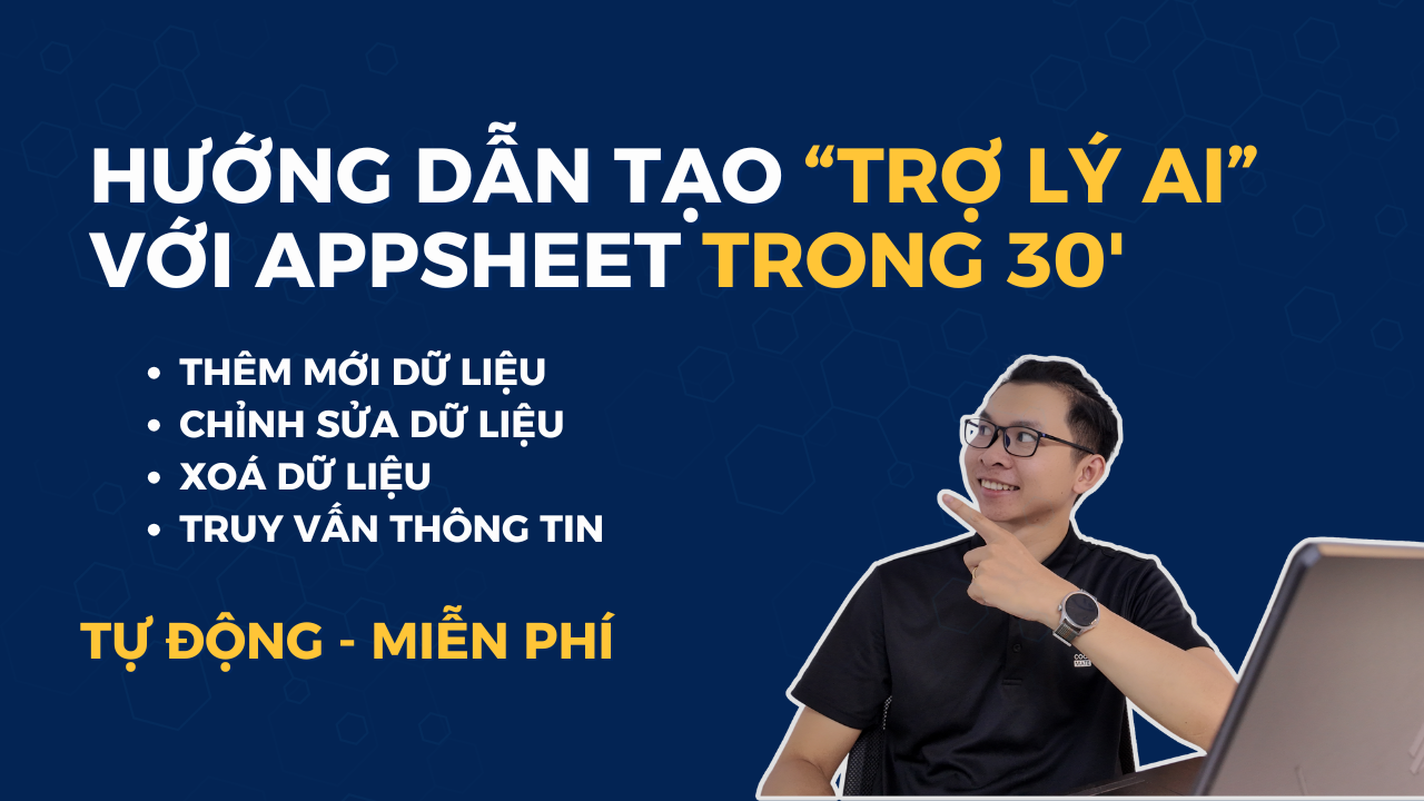 Giới thiệu AppSheet và AI Gemini