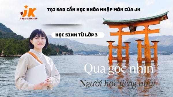 “Tôi đã tìm thấy một cách để con mình yêu tiếng Nhật mà không sợ chữ Kanji” ((Một lời kể nhỏ cho những cha mẹ đang đi tìm định hướng ngoại ngữ đúng đắn cho con)