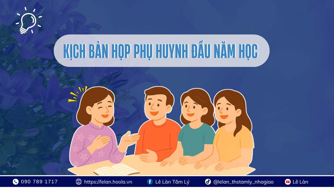 KỊCH BẢN HỌP PHỤ HUYNH ĐẦU NĂM HỌC