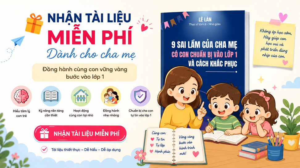 🎁 NHẬN TÀI LIỆU MIỄN PHÍ DÀNH CHO CHA MẸ