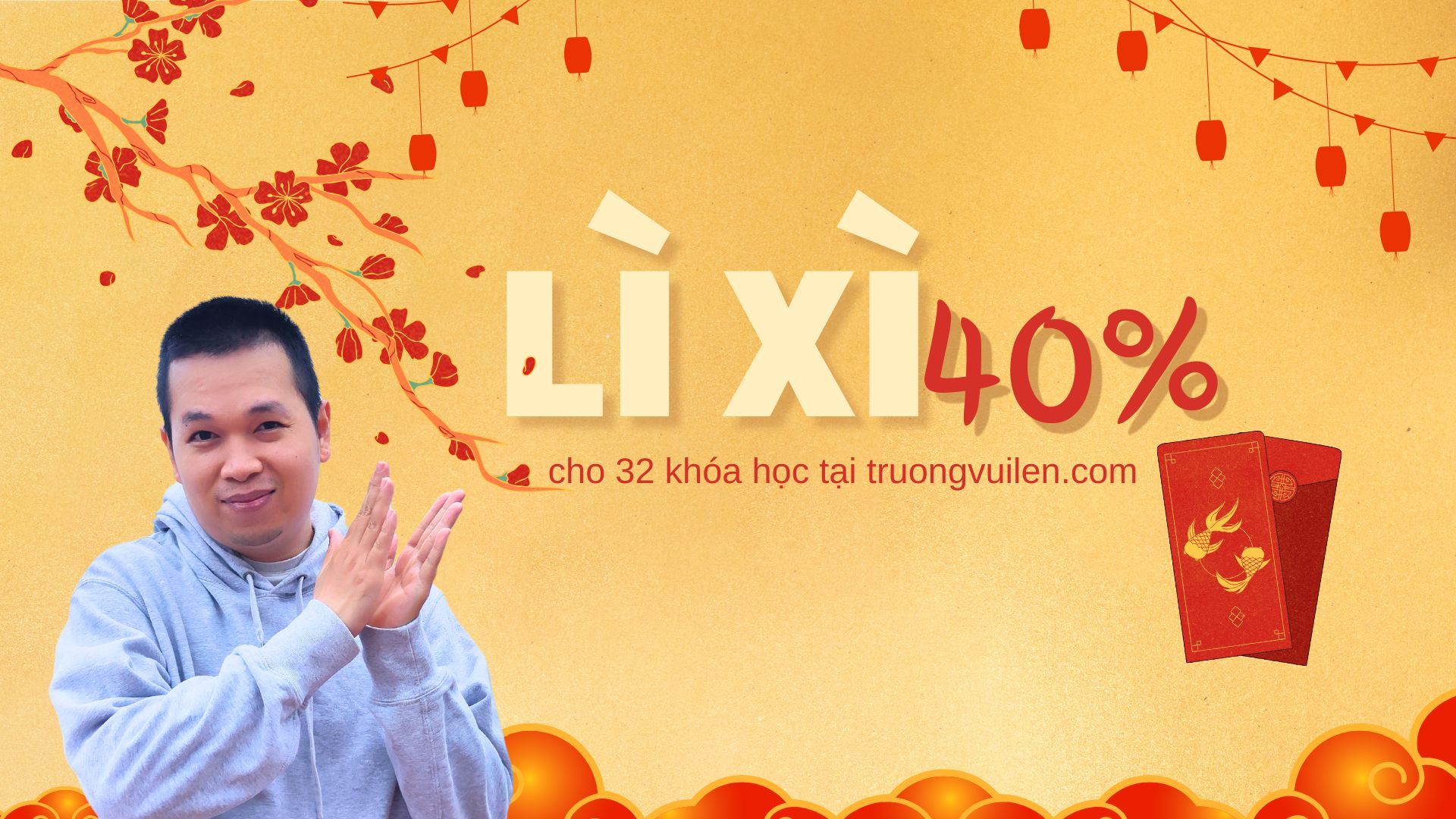 Lì xì 40% cho 32 khóa học mừng năm mới 2025