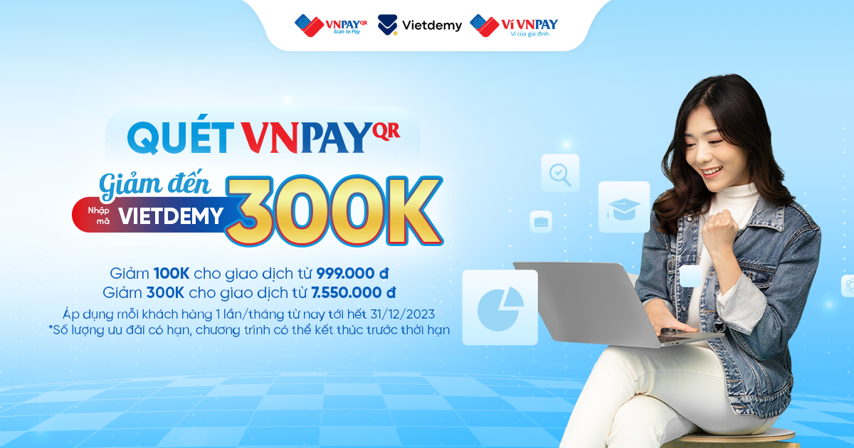 Đầu tư vào tương lai cùng Vietdemy - giảm đến 300,000 VNĐ khi thanh toán khoá học qua VNPAY-QR