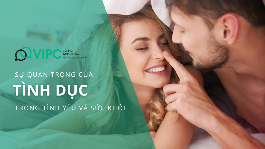 Sự quan trọng của Tình Dục trong tình yêu và sức khỏe